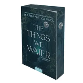 Zapata |  The Things We Water | Buch |  Sack Fachmedien