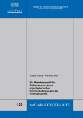 Henke / Krull |  Ein Metadatenprofil für Onlineressourcen zu organisatorischen Rahmenbedingungen der Hochschullehre | Buch |  Sack Fachmedien