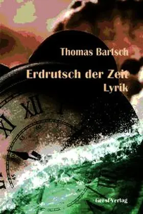 Bartsch |  Erdrutsch der Zeit | Buch |  Sack Fachmedien