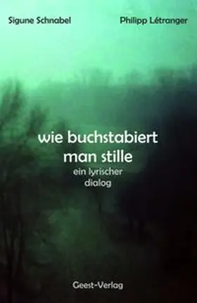 Schnabel / Létranger |  wie buchstabiert man stille | Buch |  Sack Fachmedien