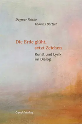 Bartsch |  Die Erde glüht, setzt Zeichen | Buch |  Sack Fachmedien