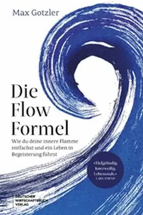 Gotzler |  Die Flow-Formel | eBook | Sack Fachmedien