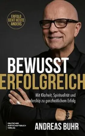 Buhr |  Bewusst erfolgreich | eBook | Sack Fachmedien