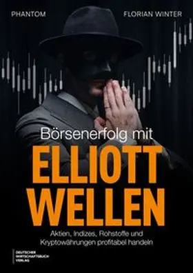 Phantom / Winter | Börsenerfolg mit Elliott-Wellen | Buch | 978-3-69066-265-9 | www.sack.de