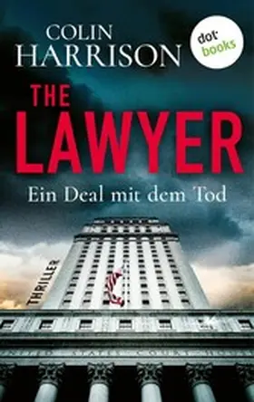 Harrison |  The Lawyer - Ein Deal mit dem Tod | eBook | Sack Fachmedien
