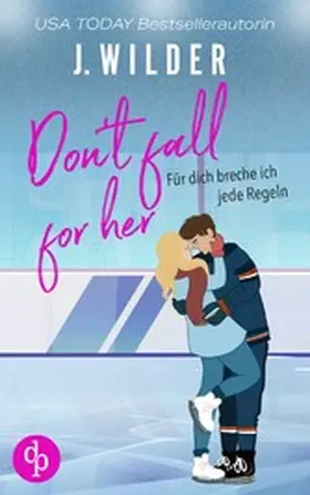 Wilder |  Don't fall for her | eBook | Sack Fachmedien