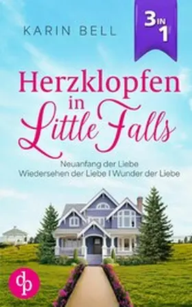Bell |  Herzklopfen in Little Falls | Neuanfang der Liebe, Wiedersehen der Liebe, Wunder der Liebe | eBook | Sack Fachmedien
