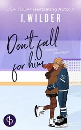 Wilder |  Don't fall for him | eBook | Sack Fachmedien