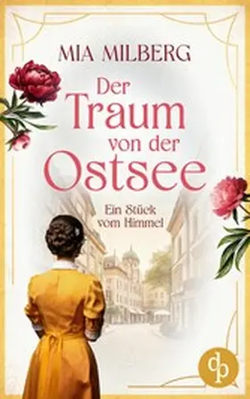 Milberg |  Ein Stück vom Himmel | Die historische Familiensaga im 20. Jahrhundert | eBook | Sack Fachmedien