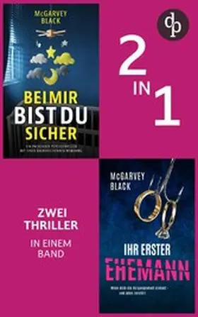 Black |  Bei mir bist du sicher & Ihr erster Ehemann | eBook | Sack Fachmedien