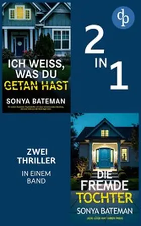 Bateman |  Die fremde Tochter & Ich weiß, was du getan hast | eBook | Sack Fachmedien
