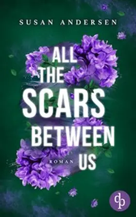 Andersen |  All the scars between us | Ein Romantic Suspense Roman | eBook | Sack Fachmedien