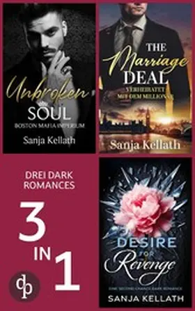 Kellath |  Unbroken Soul & The Marriage Deal & Desire for Revenge | eBook | Sack Fachmedien