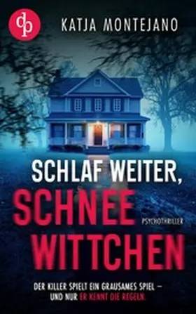 Montejano |  Schlaf weiter, Schneewittchen | Ein düsterer Psychothriller | eBook | Sack Fachmedien