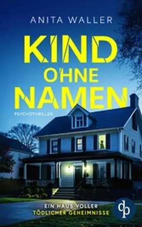 Waller |  Kind ohne Namen | Der schockierende Psychothriller | eBook | Sack Fachmedien