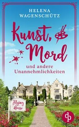 Wagenschütz |  Kunst, Mord und andere Unannehmlichkeiten | eBook | Sack Fachmedien
