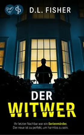 Fisher |  Der Witwer | Der düstere Psychothriller | eBook | Sack Fachmedien