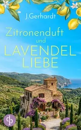 Gerhardt |  Zitronenduft und Lavendelliebe | eBook | Sack Fachmedien