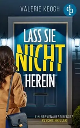 Keogh |  Lass sie nicht herein | eBook | Sack Fachmedien