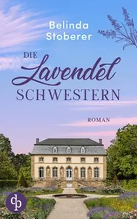 Stoberer |  Die Lavendelschwestern | eBook | Sack Fachmedien