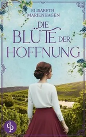 Marienhagen |  Die Blüte der Hoffnung | eBook | Sack Fachmedien