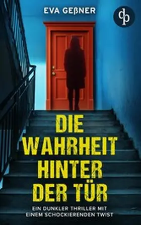 Geßner |  Die Wahrheit hinter der Tür | eBook | Sack Fachmedien