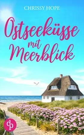 Hope |  Ostseeküsse mit Meerblick | eBook | Sack Fachmedien