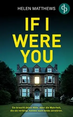 Matthews |  If I were you | Der packende Thriller mit psychologischer Tiefe und einem verstörenden Twist | eBook | Sack Fachmedien