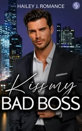 Romance |  Kiss my Bad Boss | eBook | Sack Fachmedien