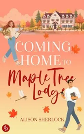 Sherlock |  Coming Home to Maple Tree Lodge | eBook | Sack Fachmedien