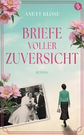 Klose |  Briefe voller Zuversicht | eBook | Sack Fachmedien