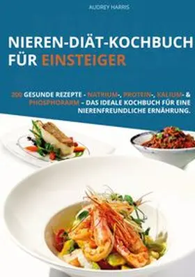 Harris |  Nieren-Diät-Kochbuch für Einsteiger | Buch |  Sack Fachmedien