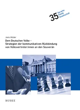 Hülder |  Dem Deutschen Volke - Strategien der kommunikativen Rückbindung von Volksvertreter:innen an den Souverän | Buch |  Sack Fachmedien