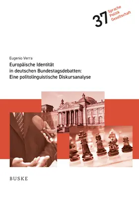 Verra |  Europäische Identität in deutschen Bundestagsdebatten: Eine politolinguistische Diskursanalyse | Buch |  Sack Fachmedien