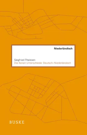 Theissen |  Die feinen Unterschiede: Deutsch-Niederländisch | Buch |  Sack Fachmedien
