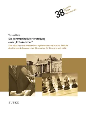 Kanz / Kämper / Pappert |  Die kommunikative Herstellung einer "Echokammer" | Buch |  Sack Fachmedien