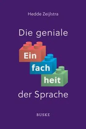 Zeijlstra |  Die geniale Einfachheit der Sprache | eBook | Sack Fachmedien