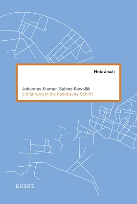 Kramer / Kowallik | Einführung in die hebräische Schrift | Buch | 978-3-69110-060-0 | www.sack.de