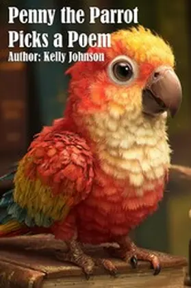 Johnson |  Penny the Parrot Picks a Poem | eBook | Sack Fachmedien