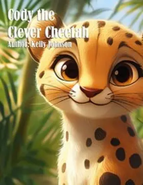 Johnson |  Cody the Clever Cheetah | eBook | Sack Fachmedien