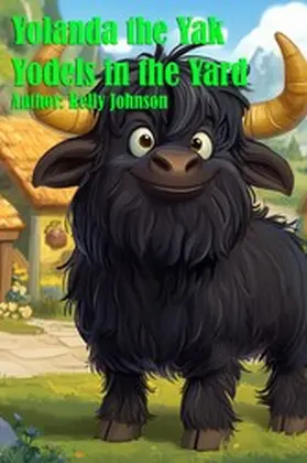 Johnson |  Yolanda the Yak Yodels in the Yard | eBook | Sack Fachmedien