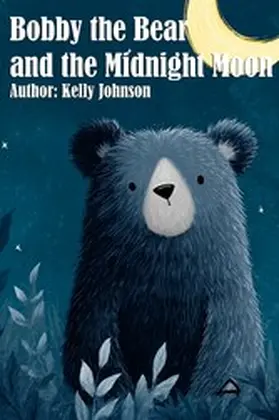 Johnson |  Bobby the Bear and the Midnight Moon | eBook | Sack Fachmedien