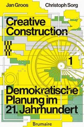 Groos / Sorg / Tremblay-Pepin |  Creative Construction Band I | eBook | Sack Fachmedien