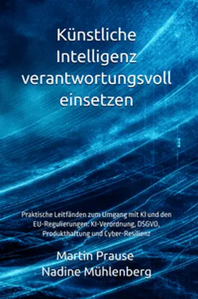 Prause |  Künstliche Intelligenz verantwortungsvoll einsetzen | Buch |  Sack Fachmedien