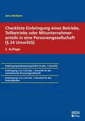 Herkens |  Checkliste Einbringung eines Betriebs, Teilbetriebs oder Mitunternehmeranteils in eine Personengesellschaft (§ 24 UmwStG) | eBook | Sack Fachmedien
