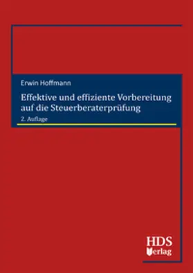 Hoffmann |  Effektive und effiziente Vorbereitung auf die Steuerberaterprüfung | Buch |  Sack Fachmedien