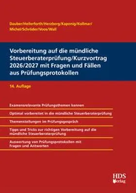 Dauber / Voos / Herzberg |  Vorbereitung auf die mündliche Steuerberaterprüfung/Kurzvortrag 2026/2027 mit Fragen und Fällen aus Prüfungsprotokollen | Buch |  Sack Fachmedien
