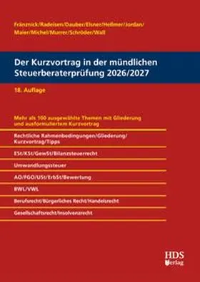 Fränznick / Radeisen / Dauber |  Der Kurzvortrag in der mündlichen Steuerberaterprüfung 2026/2027 | Buch |  Sack Fachmedien