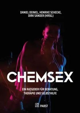 Deimel / Sander / Schecke |  Chemsex | Buch |  Sack Fachmedien