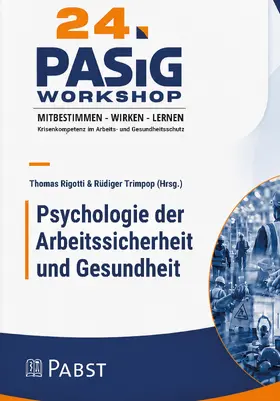 Rigotti / Trimpop |  24. Workshop Psychologie der Arbeitssicherheit und Gesundheit | Buch |  Sack Fachmedien